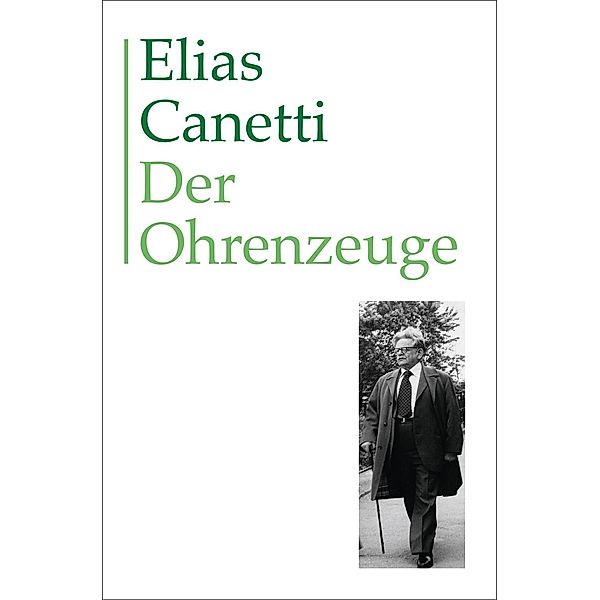 Der Ohrenzeuge, Elias Canetti