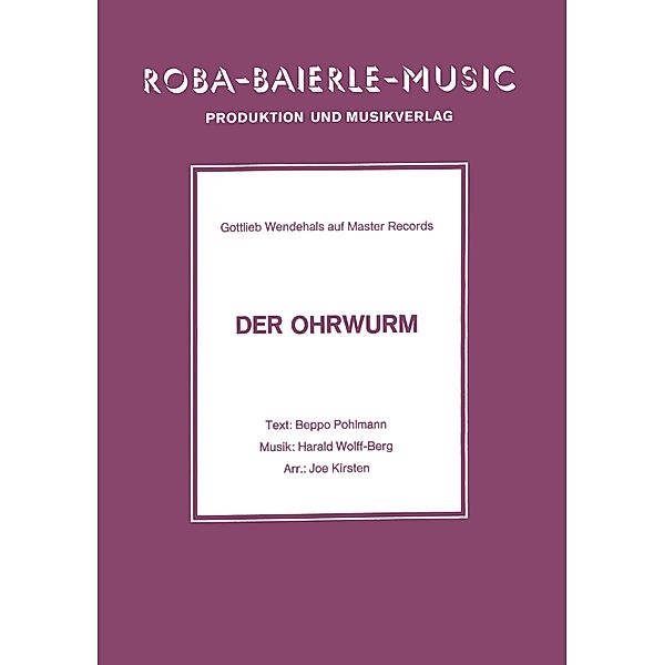 Der Ohrwurm, Harald Wolff-Berg, Joe Kirsten, Beppo Pohlmann