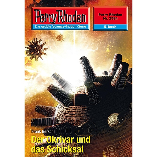 Der Okrivar und das Schicksal (Heftroman) / Perry Rhodan-Zyklus Stardust Bd.2584, Frank Borsch