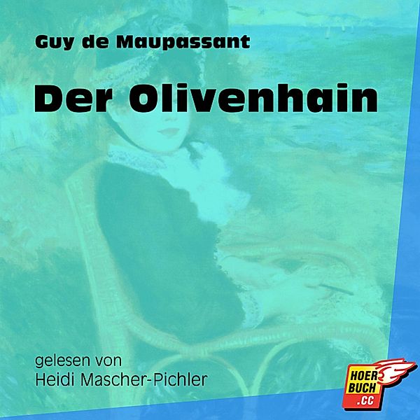 Der Olivenhain, Guy de Maupassant
