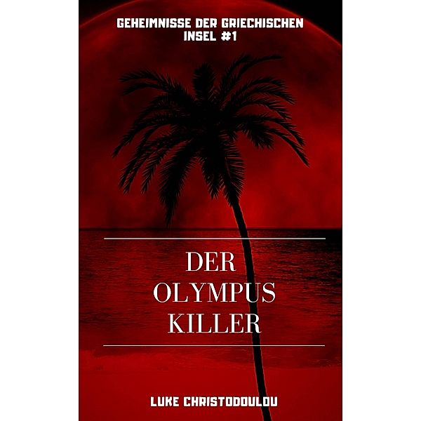 Der Olympus Killer / Babelcube Inc., Luke Christodoulou