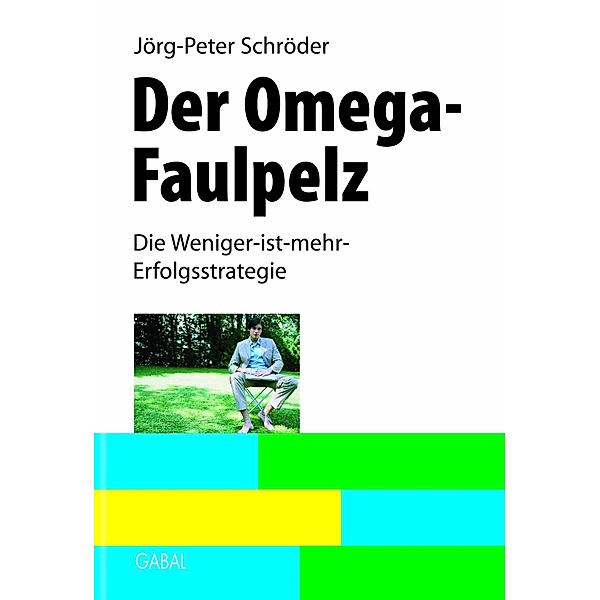 Der Omega-Faulpelz / Whitebooks, Jörg-Peter Schröder