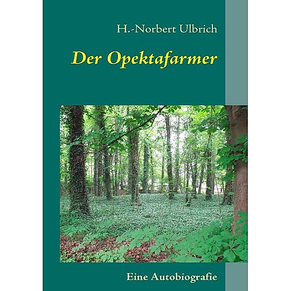 Der Opektafarmer, H. -Norbert Ulbrich