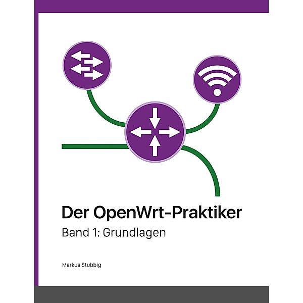 Der OpenWrt-Praktiker, Markus Stubbig