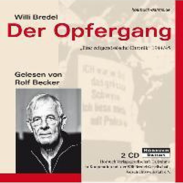 Der Opfergang, 2 Audio-CDs, Willi Bredel