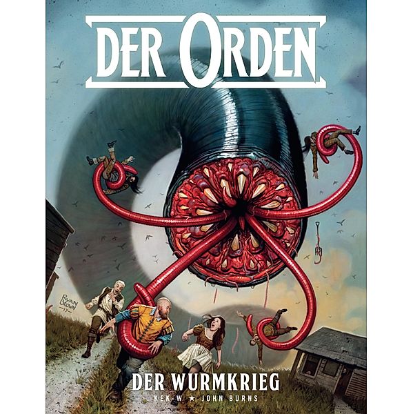 Der Orden, Band 3 - Der Wurmkrieg / Der Orden Bd.3, John Burns