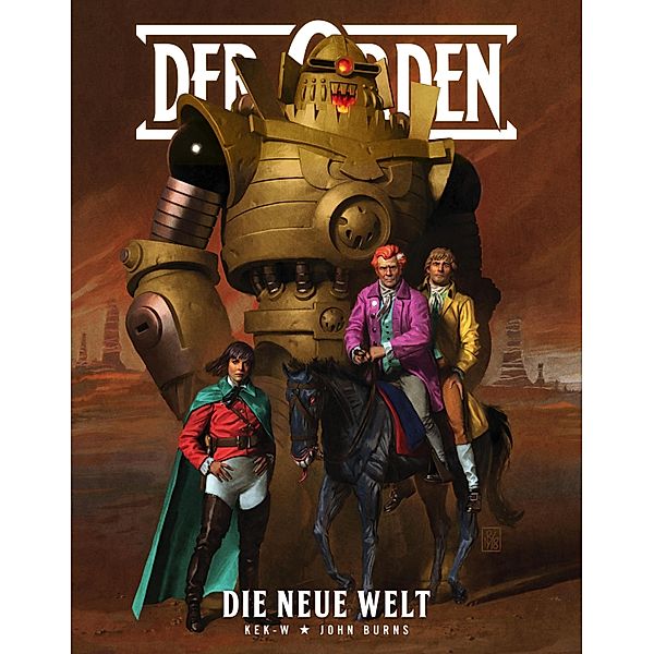 Der Orden, Band 4 - Die neue Welt / Der Orden Bd.4, John Burns