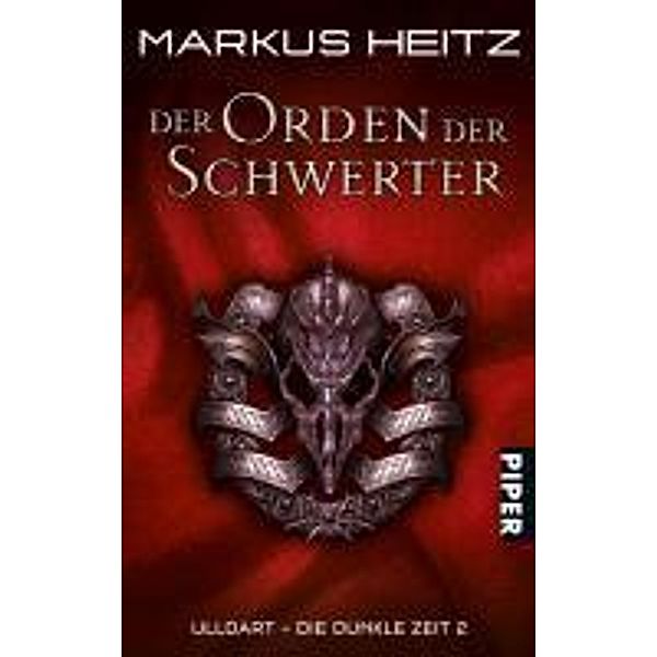 Der Orden der Schwerter / Ulldart - die dunkle Zeit Bd.2, Markus Heitz
