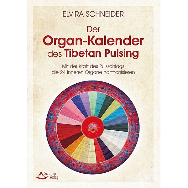 Der Organ-Kalender des Tibetan Pulsing, Elvira Schneider