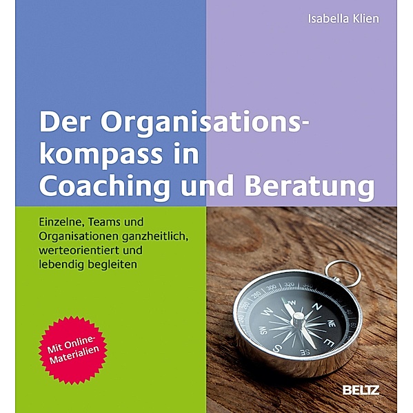 Der Organisationskompass in Coaching und Beratung, Isabella Klien