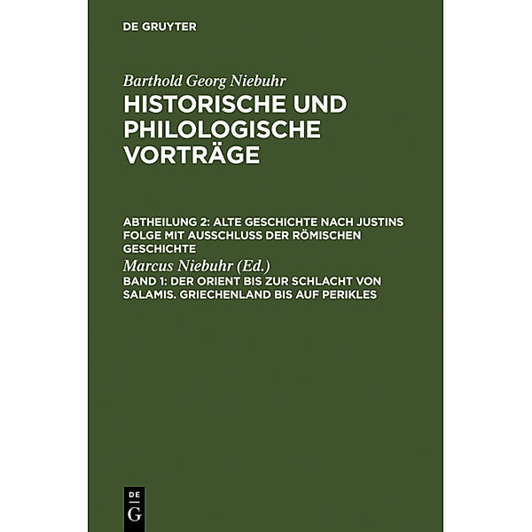 Der Orient bis zur Schlacht von Salamis. Griechenland bis auf Perikles