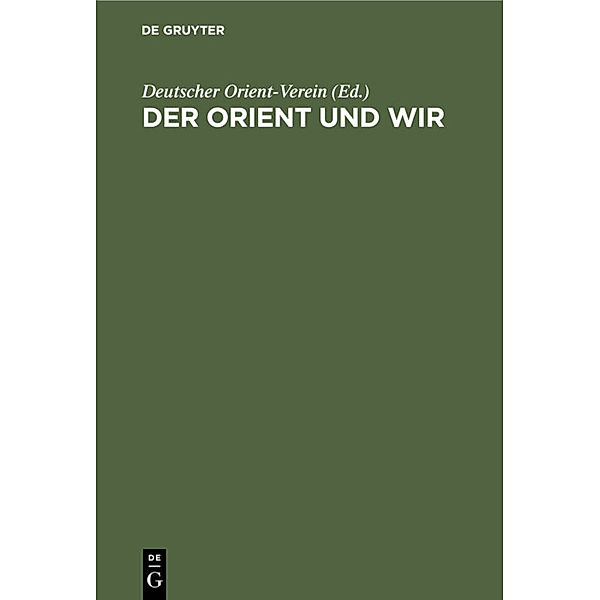 Der Orient und wir