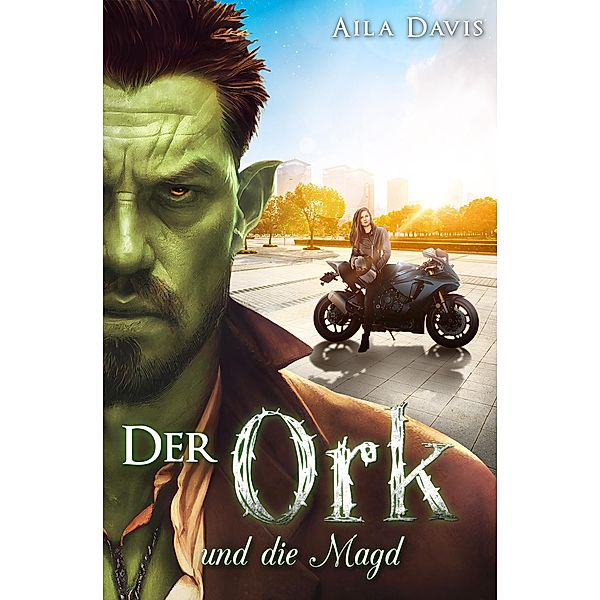 Der Ork und die Magd, Aila Davis