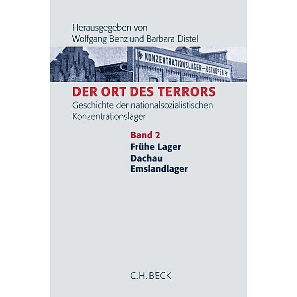 Der Ort des Terrors. Geschichte der nationalsozialistischen Konzentrationslager  Bd. 2: Frühe Lager, Dachau, Emslandlager
