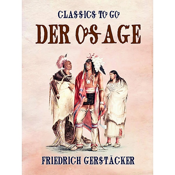 Der Osage, Friedrich Gerstäcker