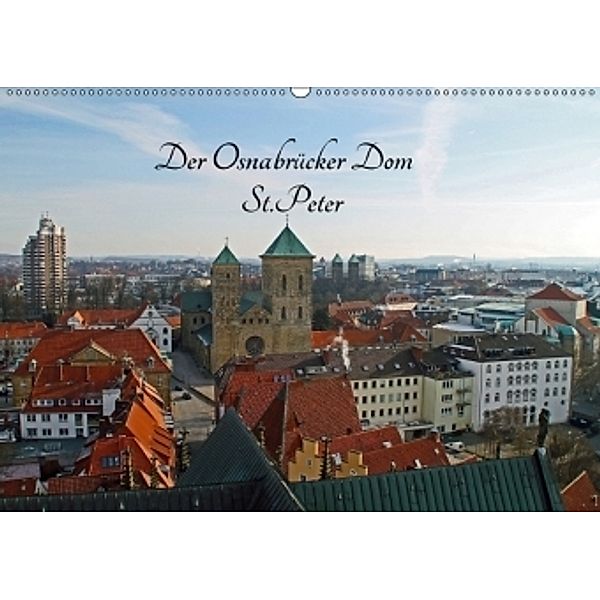 Der Osnabrücker Dom St.Peter (Wandkalender 2017 DIN A2 quer), Jörg Sabel
