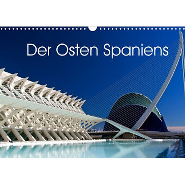 Der Osten Spaniens (Wandkalender 2022 DIN A3 quer), Andreas Schön, Berlin