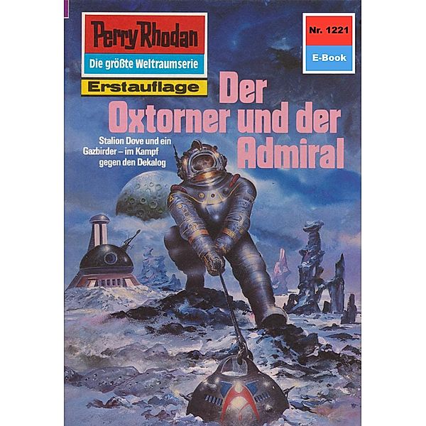 Der Oxtorner und der Admiral (Heftroman) / Perry Rhodan-Zyklus Chronofossilien - Vironauten Bd.1221, H. G. Ewers