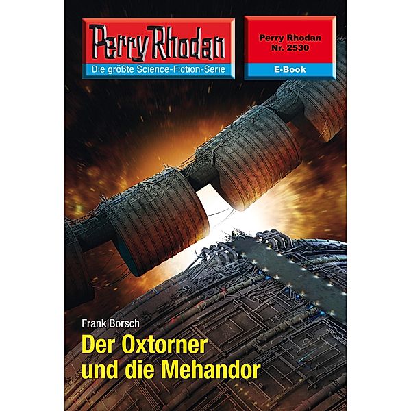 Der Oxtorner und die Mehandor (Heftroman) / Perry Rhodan-Zyklus Stardust Bd.2530, Frank Borsch