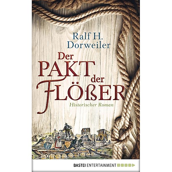 Der Pakt der Flösser, Ralf H. Dorweiler