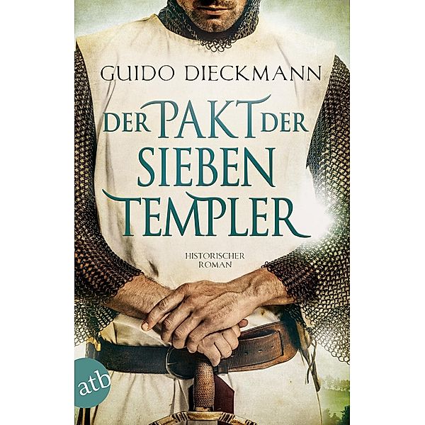 Der Pakt der sieben Templer / Templer-Saga Bd.2, Guido Dieckmann