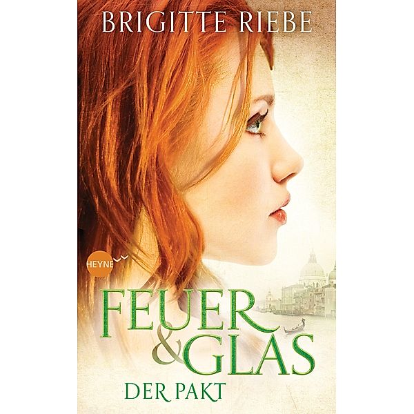 Der Pakt / Feuer & Glas Dilogie Bd.1, Brigitte Riebe