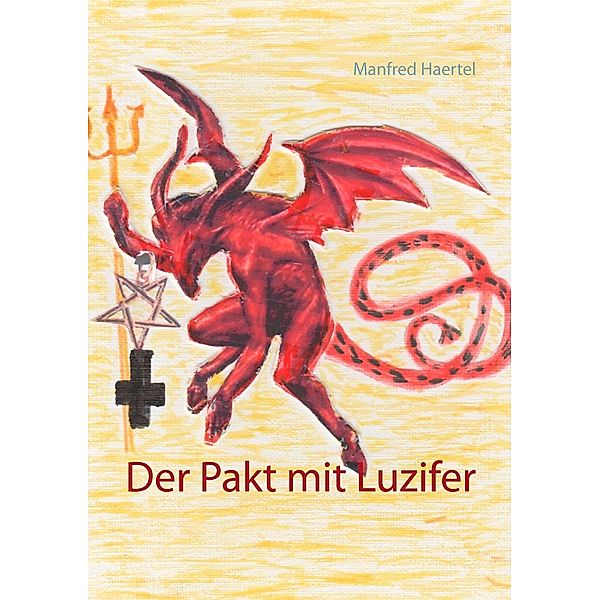 Der Pakt mit Luzifer, Manfred Haertel