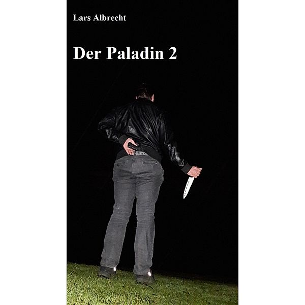 Der Paladin 2 / Der Paladin Bd.2, Lars Albrecht