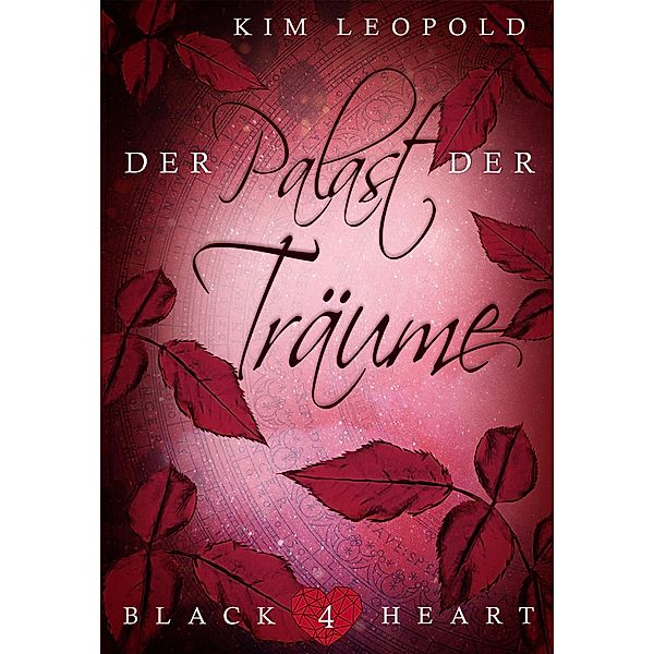 Der Palast der Träume / Black Heart Bd.4, Kim Leopold