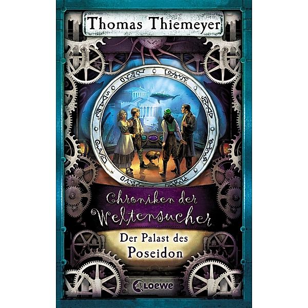 Der Palast des Poseidon / Chroniken der Weltensucher Bd.2, Thomas Thiemeyer