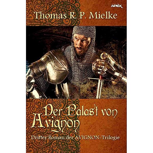 DER PALAST VON AVIGNON, Thomas R. P. Mielke