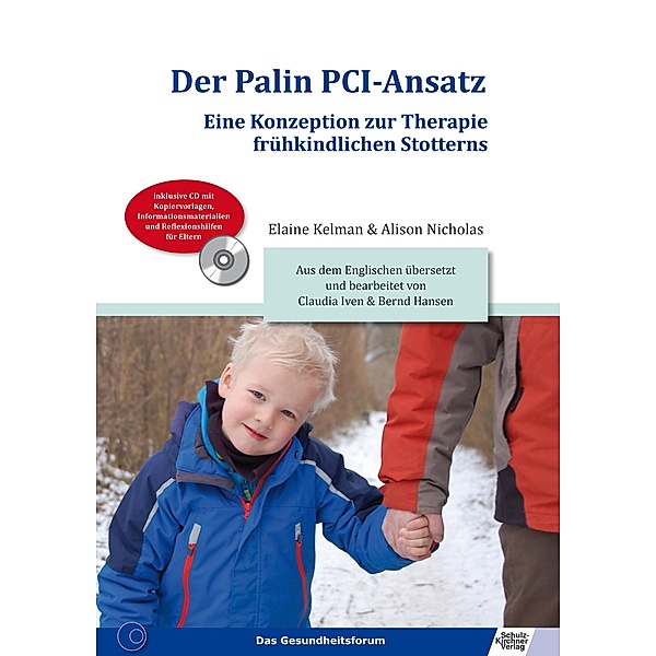 Der Palin PCI-Ansatz - Eine Konzeption zur Therapie frühkindlichen Stotterns, Elaine Kelman, Alison Nicholas