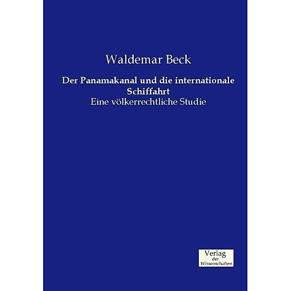 Der Panamakanal und die internationale Schiffahrt, Waldemar Beck