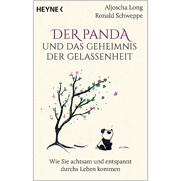 Der Panda und das Geheimnis der Gelassenheit, Aljoscha Long, Ronald Schweppe