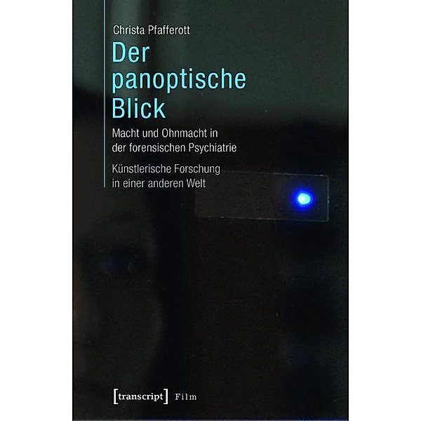 Der panoptische Blick / Film, Christa Pfafferott