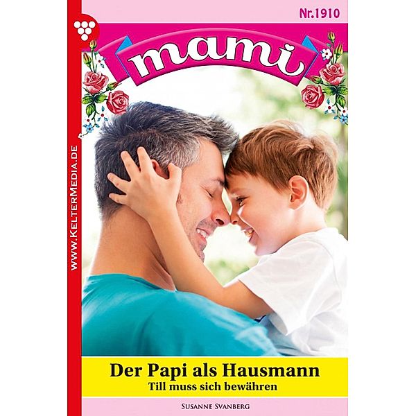 Der Papi als Hausmann / Mami Bd.1910, Susanne Svanberg