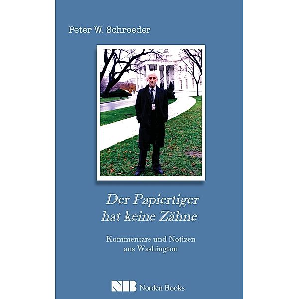 Der Papiertiger hat keine Zähne, Peter W. Schroeder