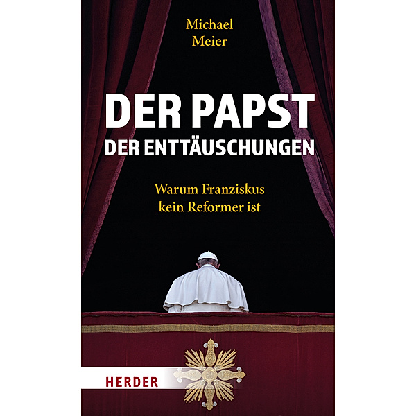 Der Papst der Enttäuschungen, Michael Meier