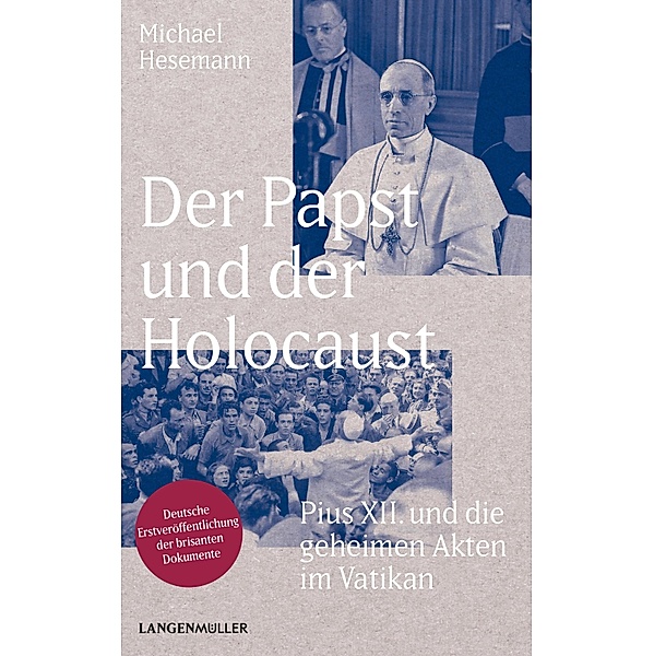 Der Papst und der Holocaust, Michael Hesemann