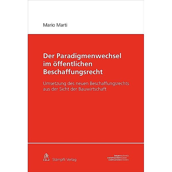 Der Paradigmenwechsel im öffentlichen Beschaffungsrecht, Mario Marti