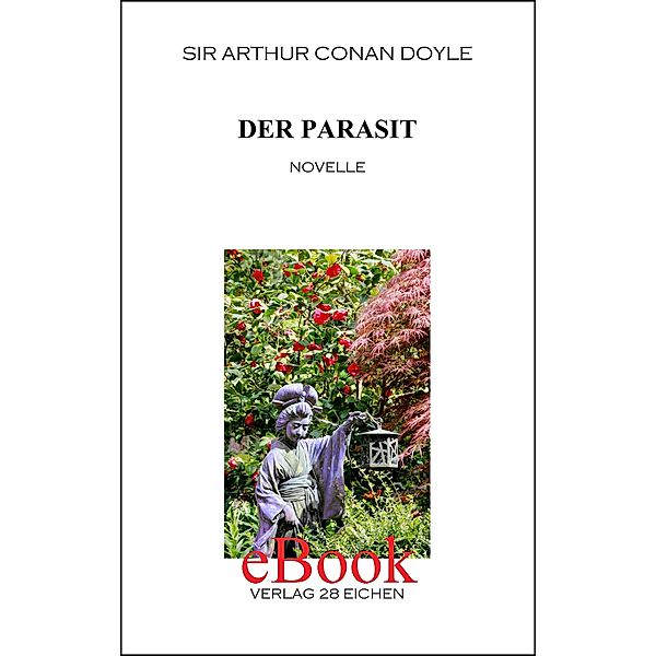 Der Parasit / Sir Arthur Conan Doyle: Ausgewählte Werke Bd.7, Arthur Conan Doyle