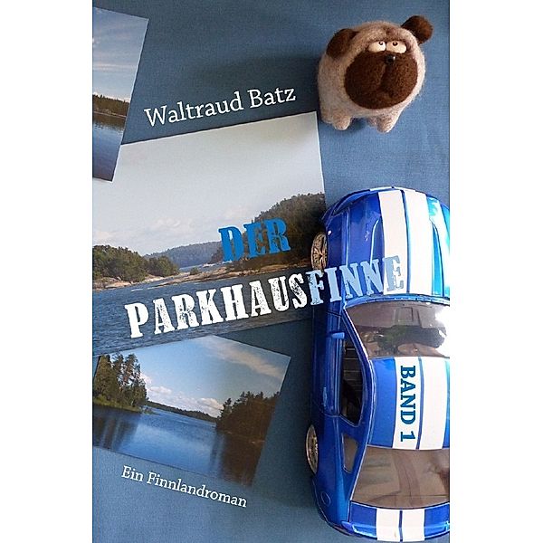 Der Parkhausfinne Band 1, Waltraud Batz