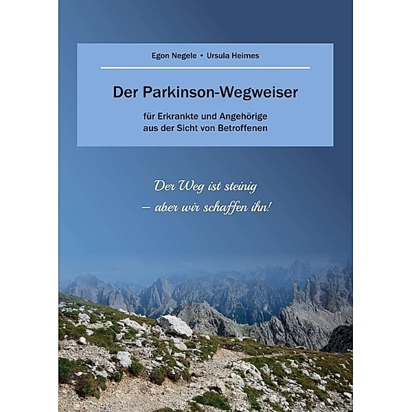 Der Parkinson-Wegweiser, Egon Negele, Ulla Heimes
