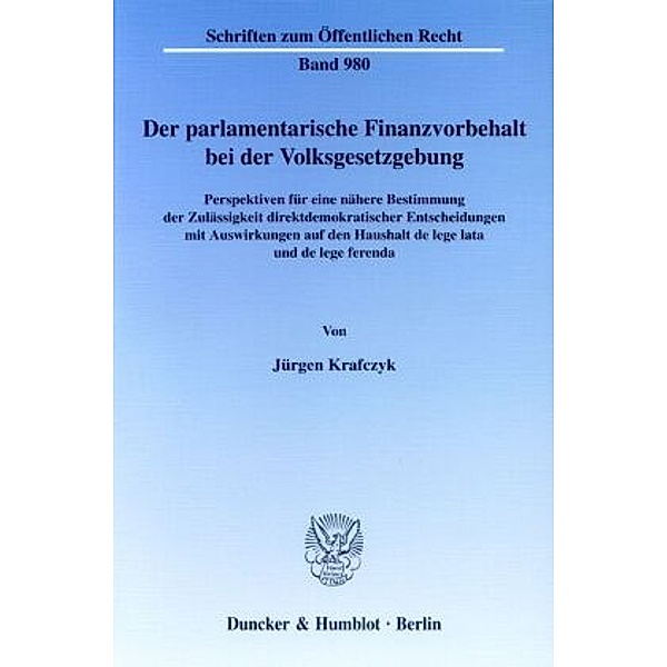 Der parlamentarische Finanzvorbehalt bei der Volksgesetzgebung., Jürgen Krafczyk