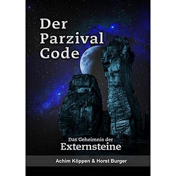 Der Parzival - Code, Achim Köppen, Horst Burger