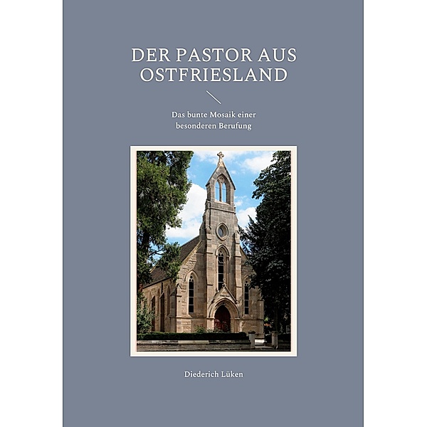 Der Pastor aus Ostfriesland, Diederich Lüken