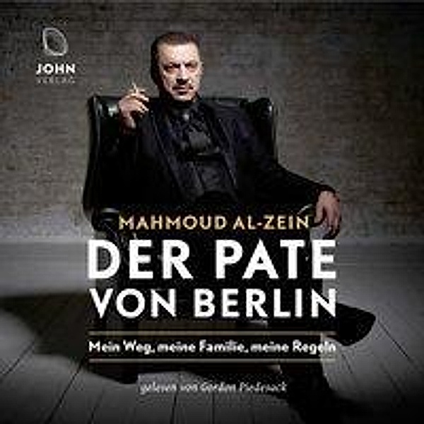 Der Pate von Berlin: Mein Weg, meine Familie, meine Regeln, Audio-CD, Mahmoud Al-Zein