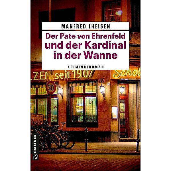 Der Pate von Ehrenfeld und der Kardinal in der Wanne, Manfred Theisen