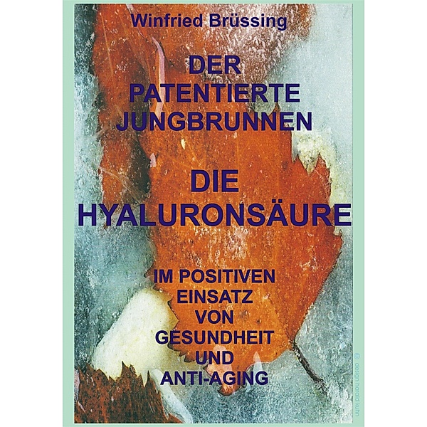 Der patentierte Jungbrunnen, Winfried Brüssing