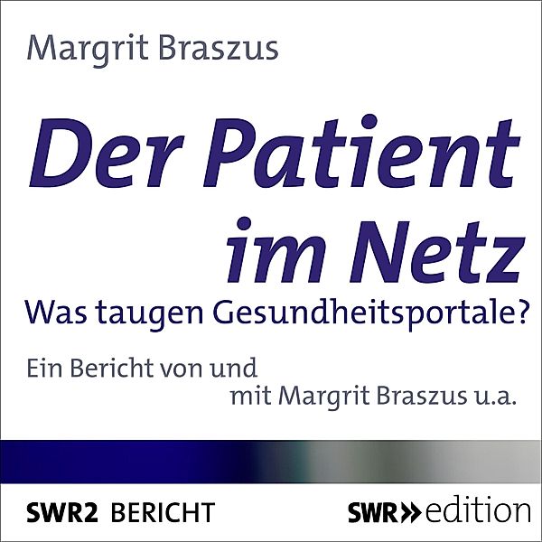 Der Patient im Netz, Margrit Braszus